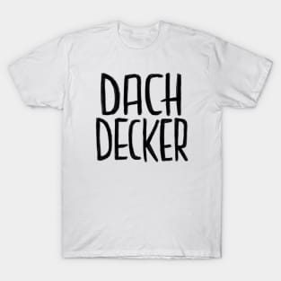 Dachdecker, German, Handwerker T-Shirt